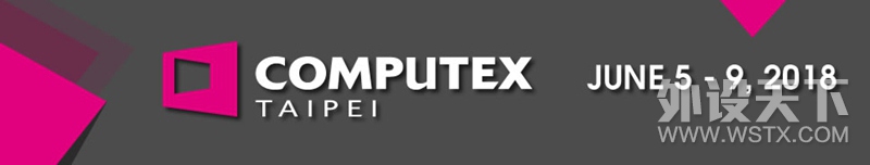 2018.06.05 Computex 2018ȽϹעЩ