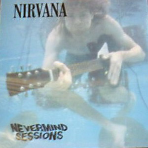 21.Nirvana - Nevermind Sessions.jpg