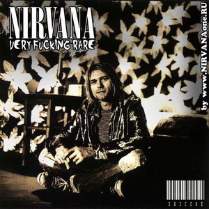 20.Nirvana - Very Fucking Rare.jpg